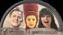 Mysteriet på Barnkanalen - Avsnitt 1