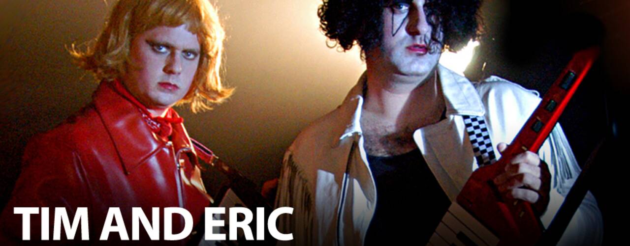 Foto: Tim and Eric. Tim and Eric awesome show, great job!