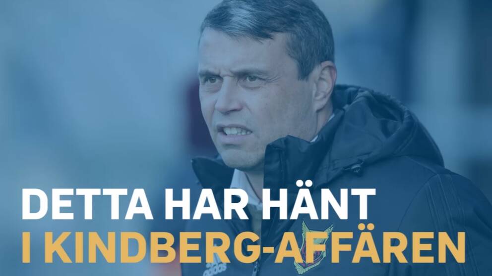 Östersunds FK: TV: Detta har hänt i Kindberg-affären