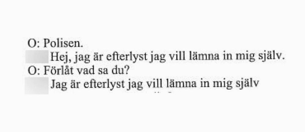 Utdrag ur ett larmsamtal till polisen.