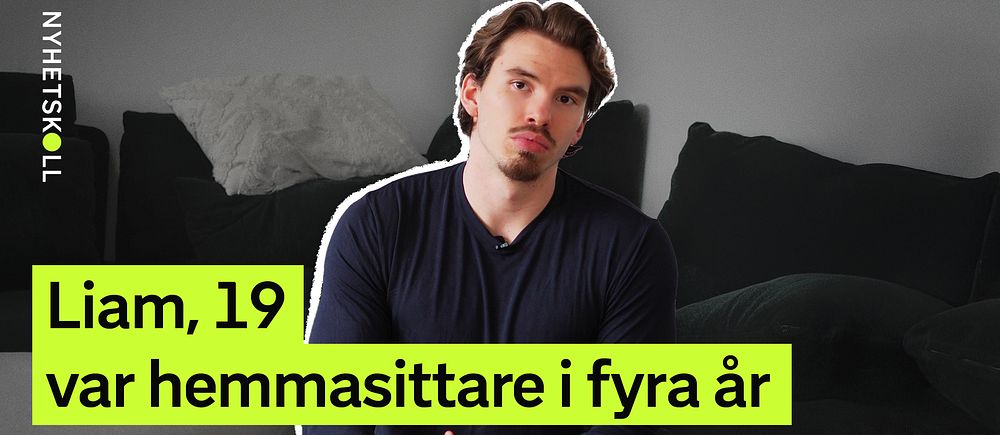 Ung man sitter på soffa med rubriken ”Liam, 19 var hemmasittare i fyra år” över bilden.