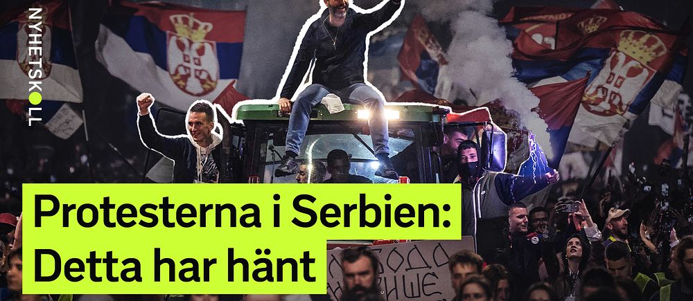 Folkmassa protesterar med serbiska flaggor. Texten lyder ”Protesterna i Serbien: Detta har hänt”.