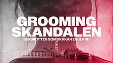 Text: Groomingskandalen, sexbrotten som skakar England. Bakgrund: London-silhuett.