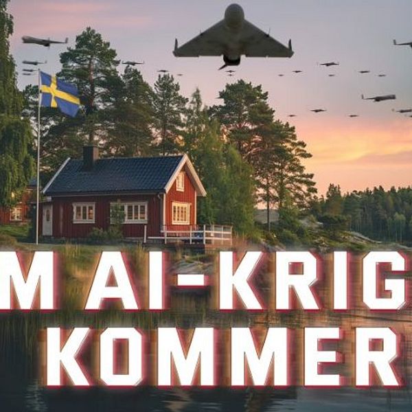 AI-drönare över stuga vid sjö med texten ”OM AI-KRIGET KOMMER”.
