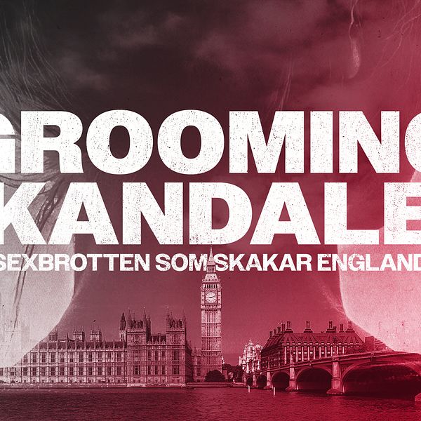 Text: Groomingskandalen, sexbrotten som skakar England. Bakgrund: London-silhuett.