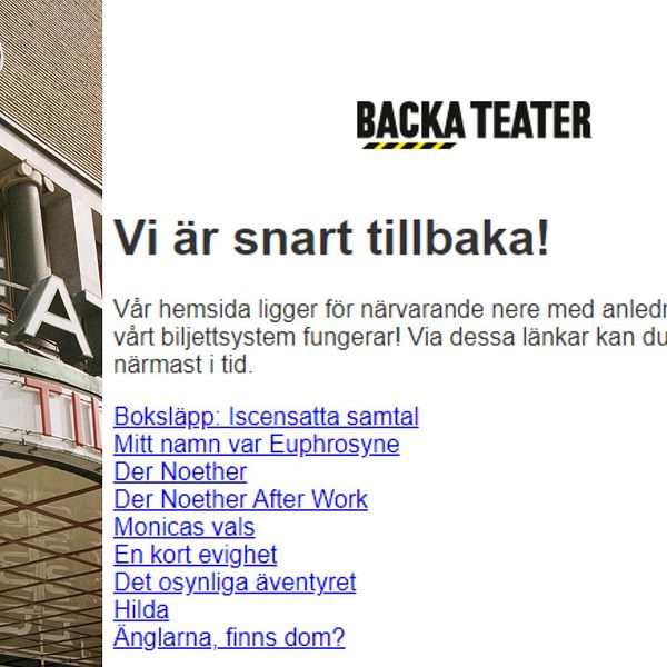 Göteborgs stadsteater och Backa teaters hemsidor ligger nere.