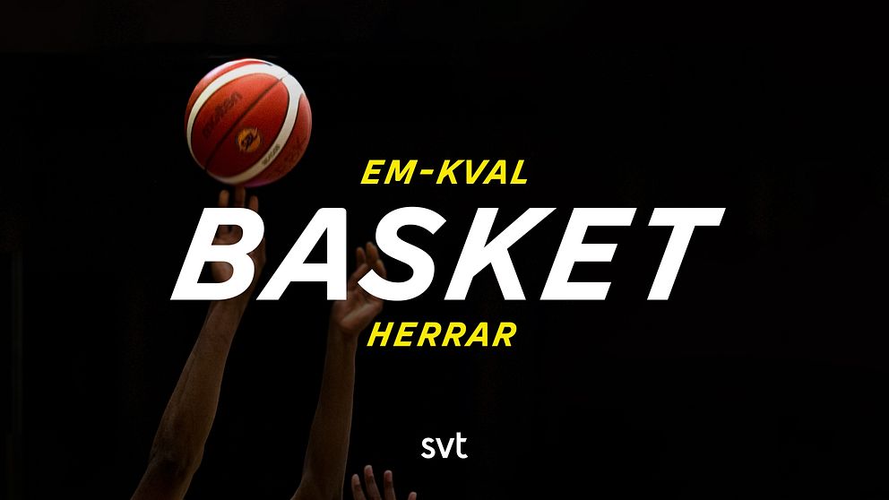 De svenska basketherrarnas EM-kval. – Basket: EM-kval