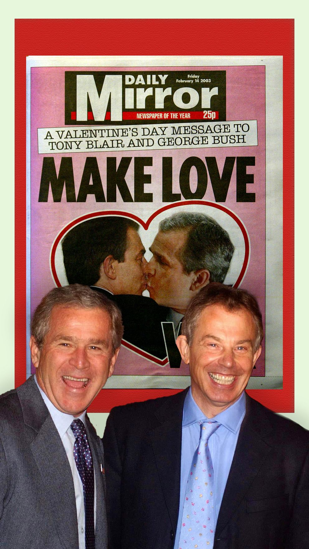 Dagstidningsomslag visar Tony Blair och George Bush med texten ”Make Love” för Alla hjärtans dag.
