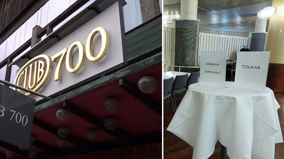 Tvådelad bild. Vänster: Entréskylt ”Club 700”. Höger: Dukat bord med skyltar där det står  ”arabiska”, ”somaliska” och ”tolkar”.