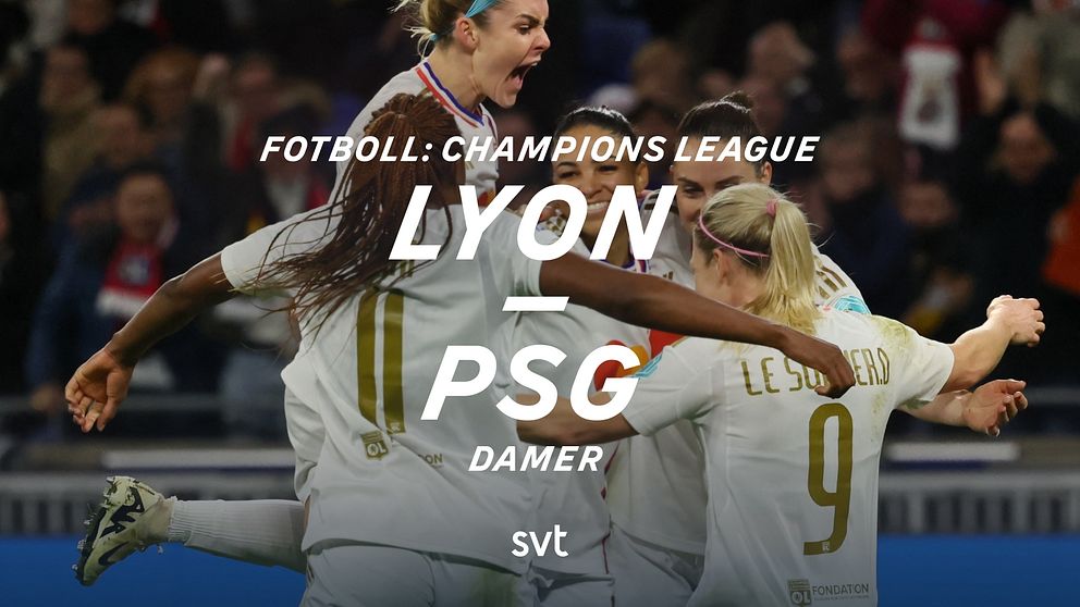 Första semifinalmötet av två i damernas Champions League där Lyon spelar mot PSG i ett helfranskt möte. – Semifinal: Lyon-PSG