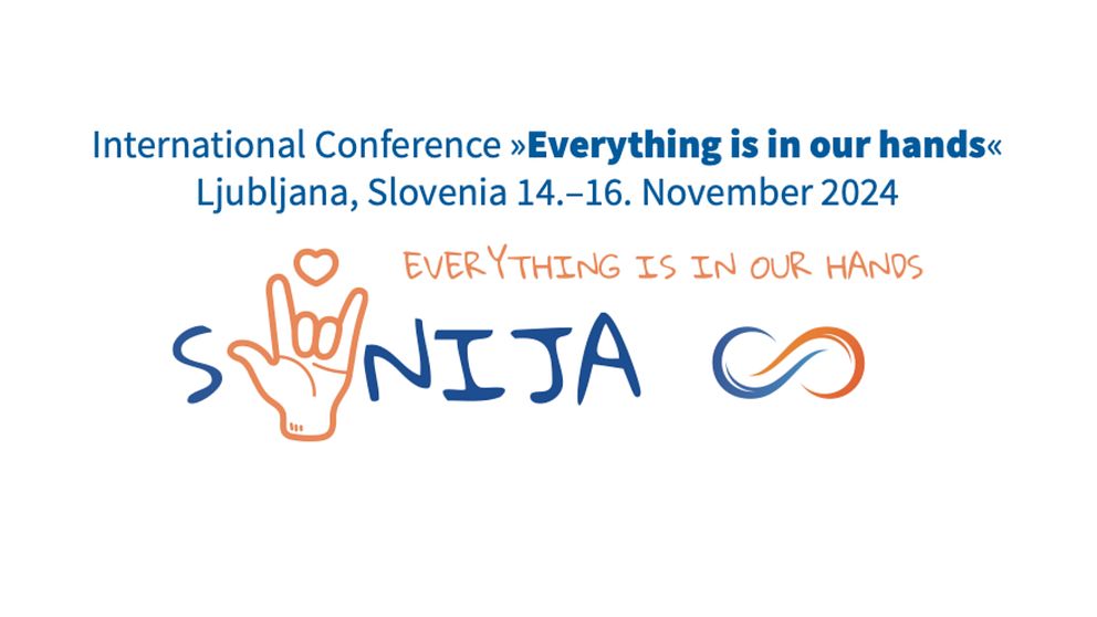 International conference ”Everything is in our hands” Ljubljana, Slovenia 14-16 november 2024
