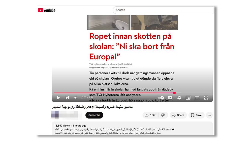 En skärmdump av en YouTube-video som visar en artikel från en nyhetssajt. Rubriken lyder: ”Ropet innan skotten på skolan: 'Ni ska bort från Europa!'” Texten nedan beskriver en skolskjutning i Örebro. Videospelaren visar att videon har blivit visad 18,809 gånger och har arabiska tecken i titeln och det delade språket.