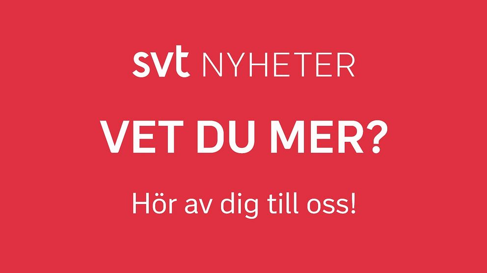 Röd bild med SVT-logga och texten ”Vet du med? Hör av dig till oss”