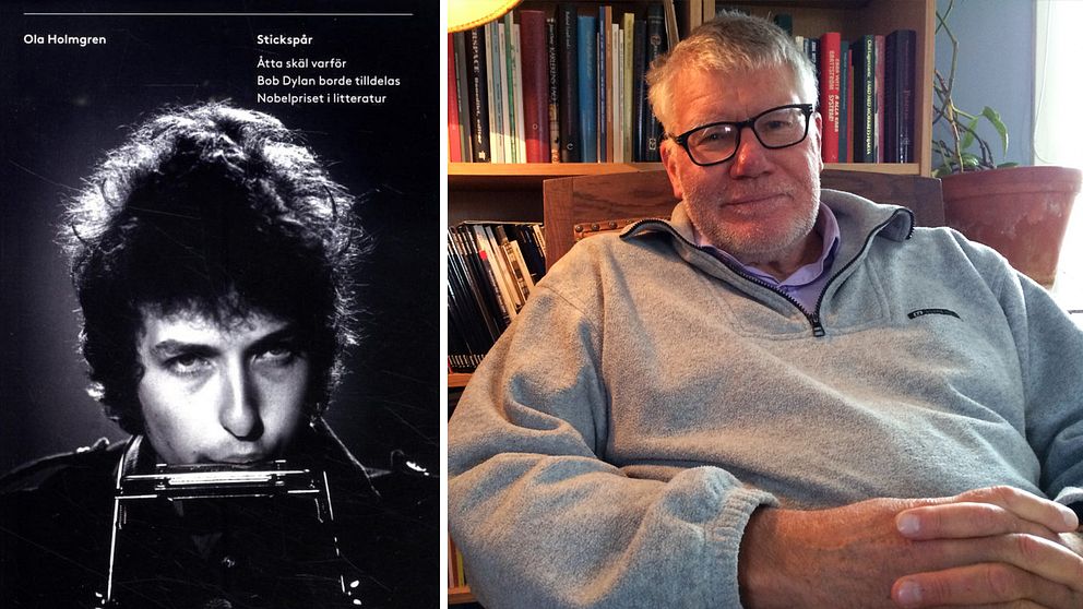 Författaren Ola Holmgren kom i våras ut med boken Stickspår, åtta goda skäl varför Bob Dylan borde få Nobelpriset i litteratur.