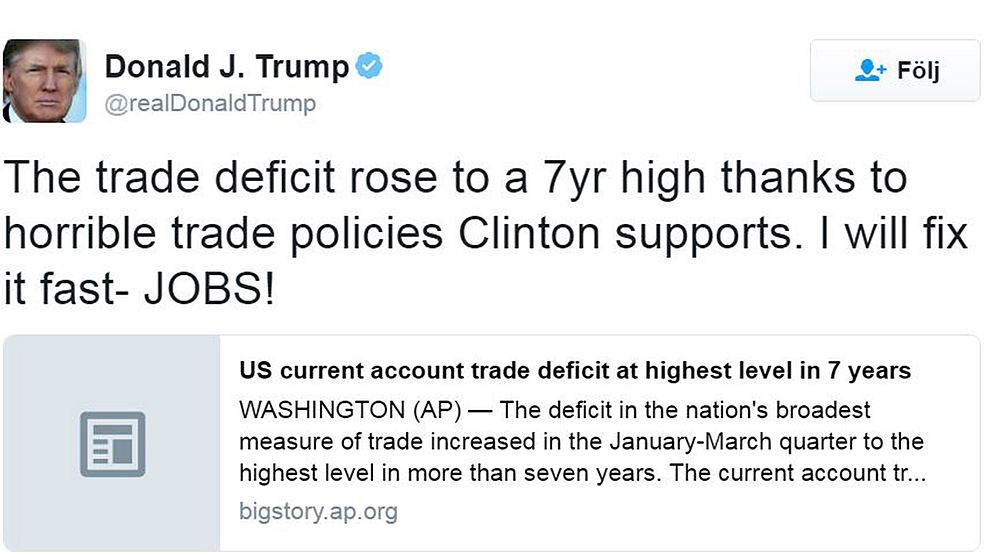 Tweet från Trump: The trade deficit rose to a 7yr high thanks to horrible trade policies Clinton supports. I will fix it fast – jobs!