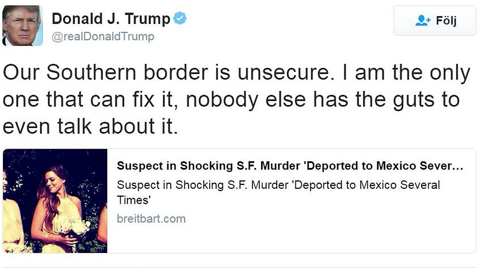Tweet från Trump: Our Southern border is unsecure. I am the only one that can fix it, nobody else has the guts to even talk about it.
