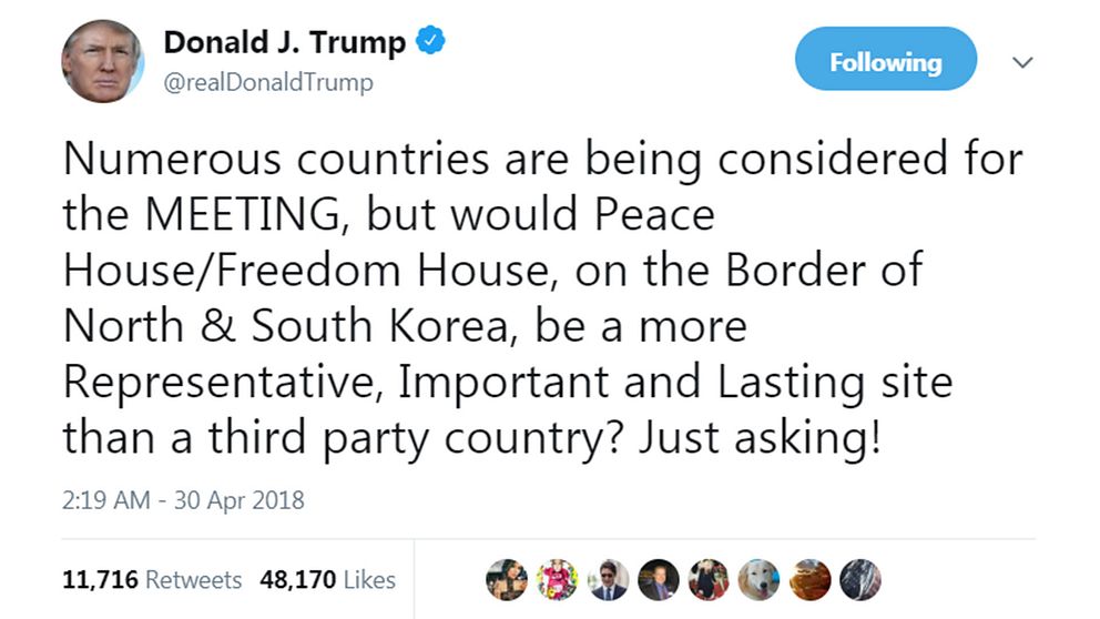 ”Flera länder övervägs som plats för mötet, men hade inte fredshuset/frihetshuset, på gränsen mellan Nord- och Sydkorea, varit en mer representativ, viktig och bestående plats än ett tredje land? Jag frågar bara!”, skriver Trump.
