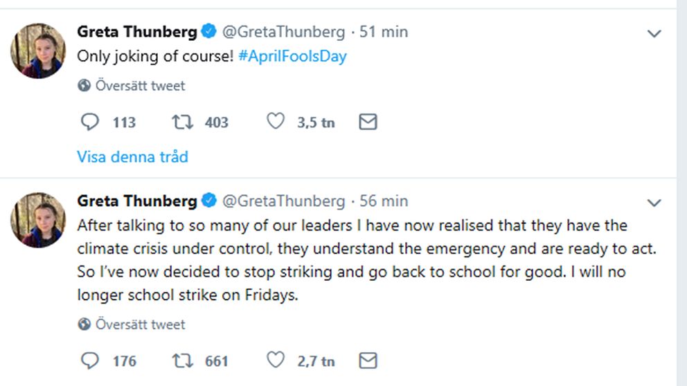 Klimataktivisten Greta Thunberg lurade sina följare på Twitter den 1 april att hon ska sluta skolstrejka för klimatet.