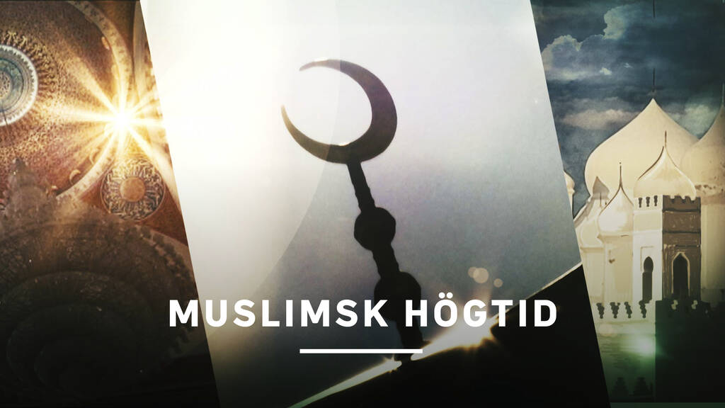 Muslimsk högtid SVT Play