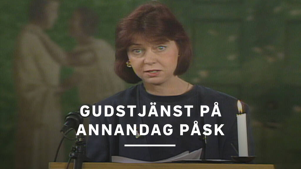 Gudstjänst på Annandag påsk SVT Play