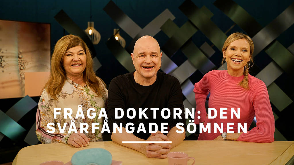 Fråga doktorn Den svårfångade sömnen SVT Play