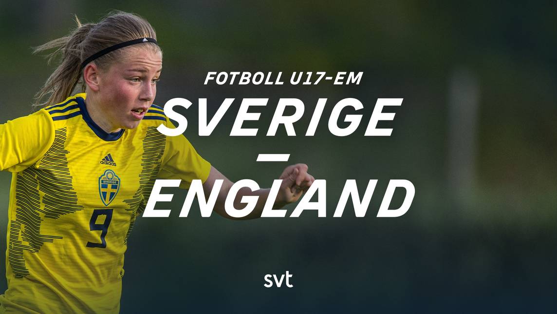 Fotboll: U17-EM – Sverige-England | SVT Play