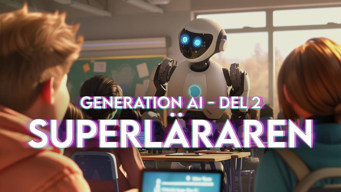 Generation AI – 2. Superläraren | SVT Play