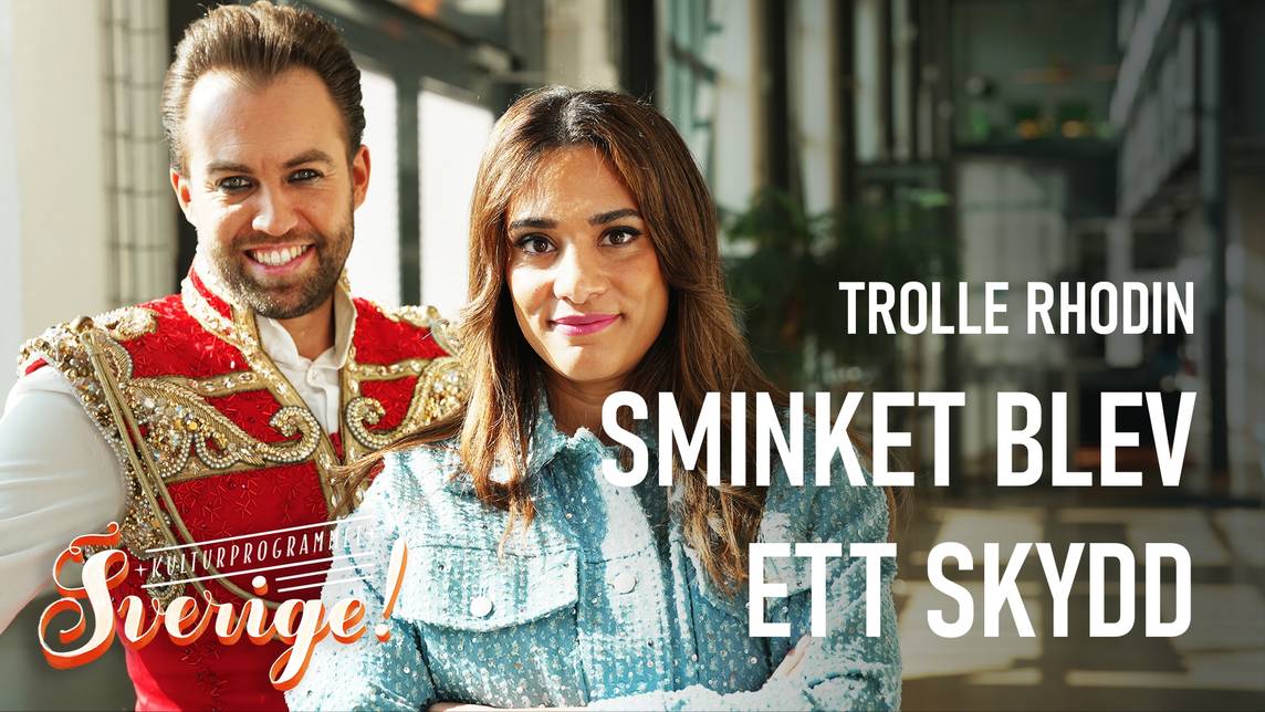 Sverige! – Trolle Rhodin - Sminket blev ett skydd | SVT Play