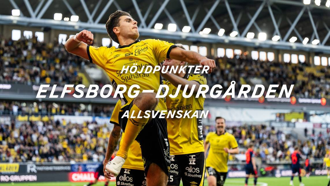 Allsvenskan: Höjdpunkter – Elfsborg–Djurgården 19/5 | SVT Play