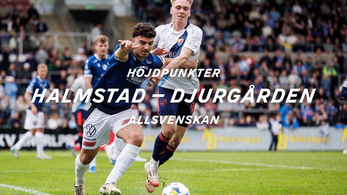 Allsvenskan: Höjdpunkter – Halmstad – Djurgården 1/6 | SVT Play