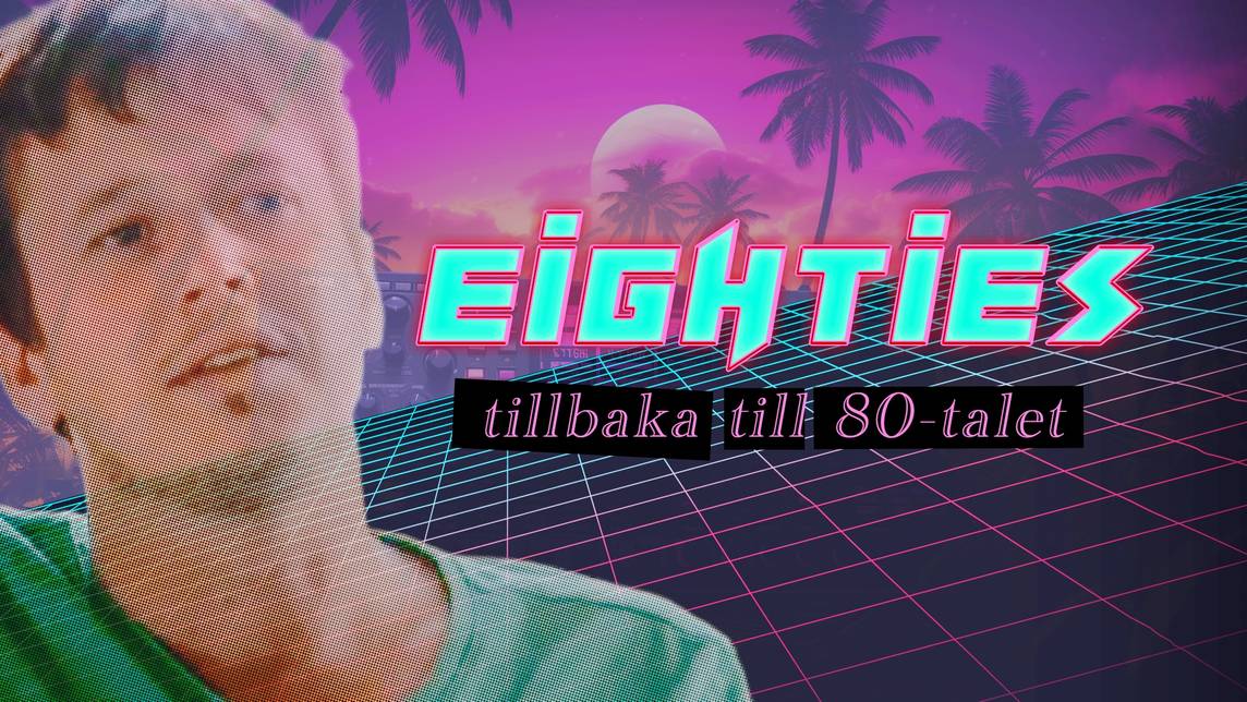 Eighties | SVT Play