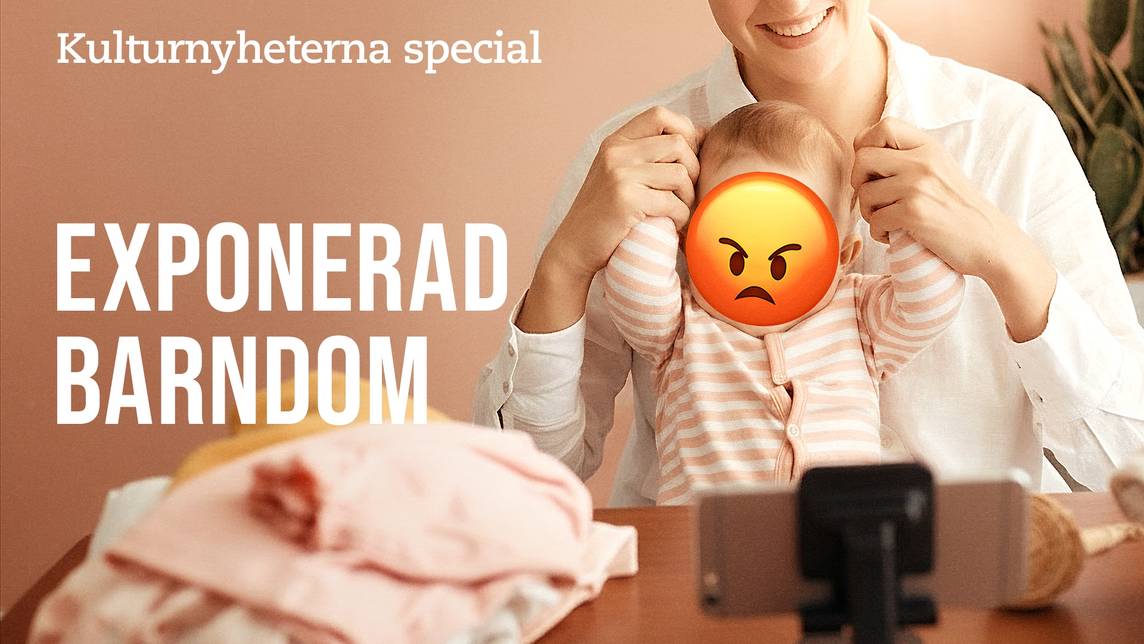 Kulturnyheterna special: Exponerad barndom