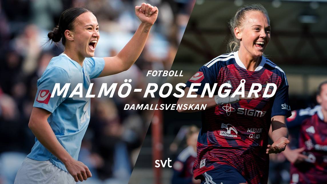 Fotboll: Damallsvenskan – Rosengård-Malmö FF | SVT Play