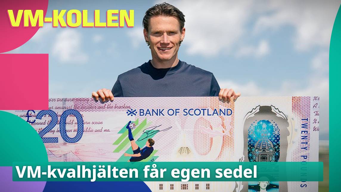 VM-kollen – Scott McTominay får egen sedel | SVT Play