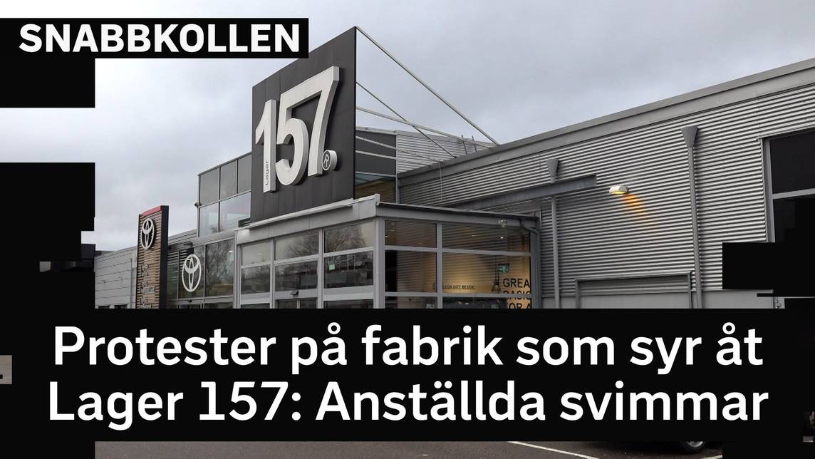 Snabbkollen – Protester på fabrik som syr åt Lager 157: Anställda ...