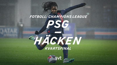 Direkt från Paris där Häcken möter PSG i den avgörande kvartsfinalen i damernas Champions League. - Kvartsfinal: PSG-Häcken