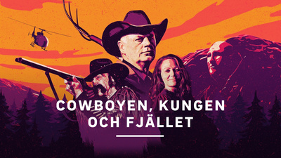 Cowboyen, kungen och fjället,  Norsk dokumentärserie från 2022.