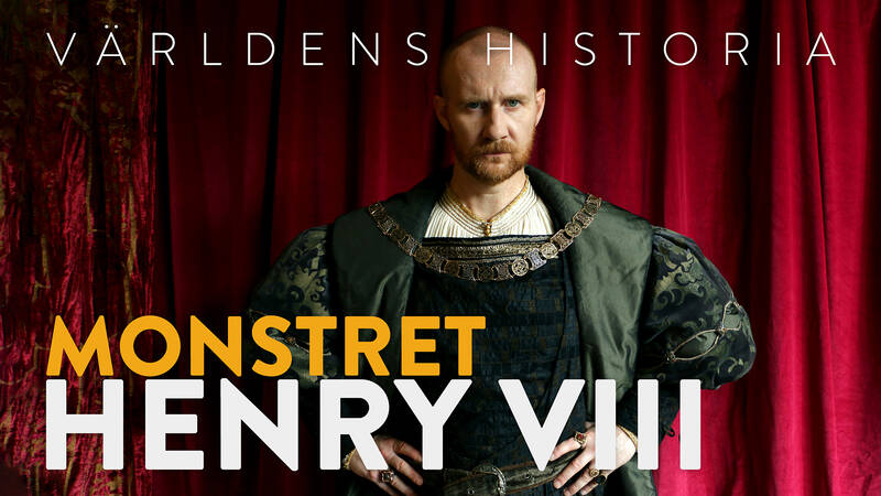 Världens historia: Monstret Henry VIII