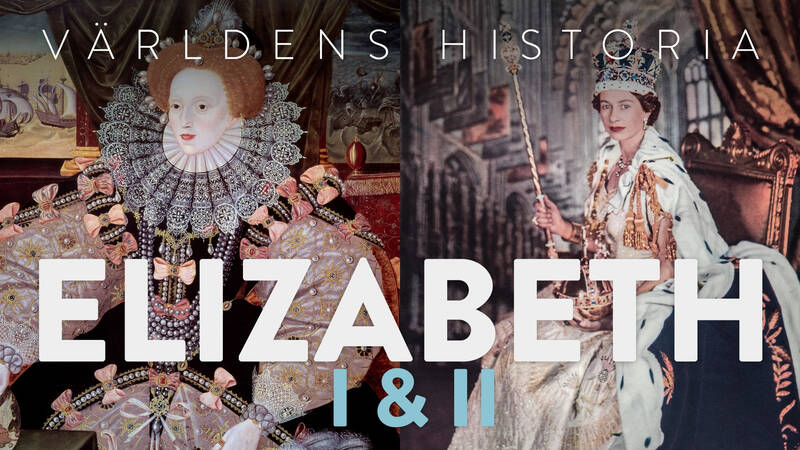 Elizabeth II har suttit på tronen i 70 år. Hon är en av världens mäktigaste monarker. Men för 500 år sedan satt en annan Elizabeth på den engelska tronen. Vad har de båda drottningarna gemensamt? - Världens historia: Elizabeth I & II