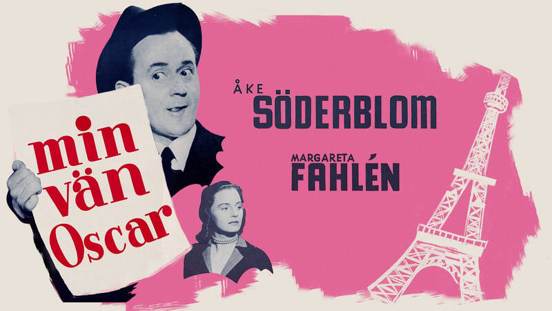 Min vän Oscar - Svensk långfilm från 1951 med Margareta Fahlén som Gabriella Strandberg och Åke Söderblom som Hans Lövgren.