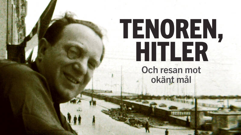 Richard Tauber - Tenoren, Hitler och resan mot okänt mål