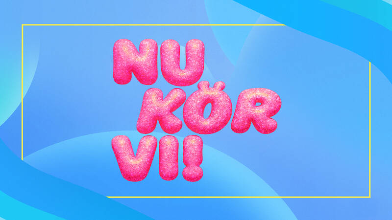 Nu kör vi!