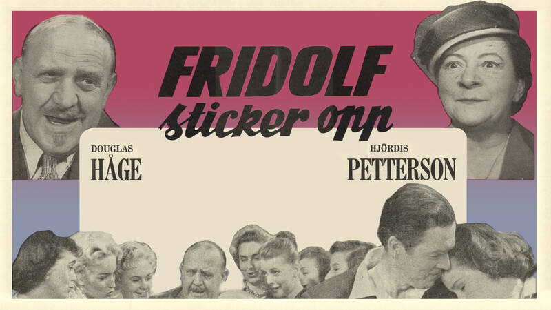 Svensk långfilm från 1958. I rollerna bl.a. Douglas Håge och Hjördis Petterson. - Fridolf sticker opp!