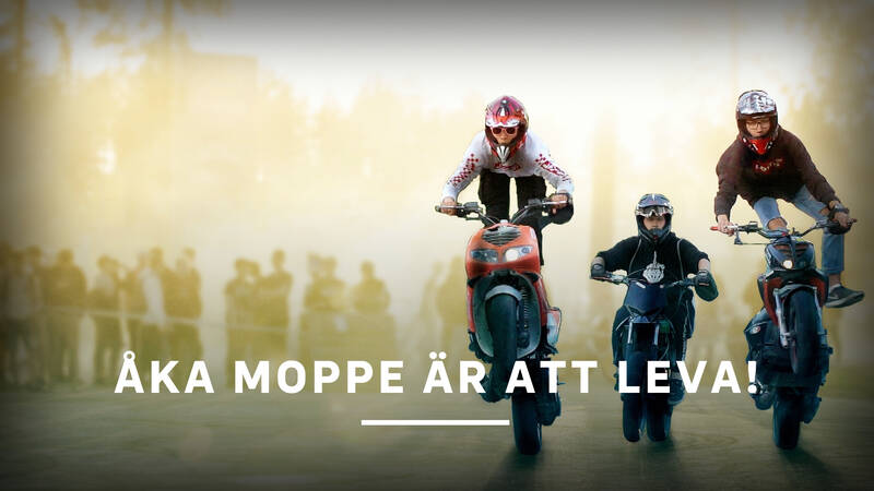 Att åka moped är inte bara en hobby - det är en livsstil. I alla fall om du frågar 16-åriga kompisarna Eeli, Miska och Ossi. - Åka moppe är att leva!