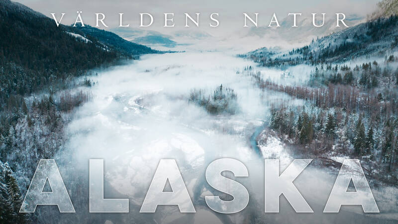 Världens natur: Alaska. Brittisk naturfilm från 2021.