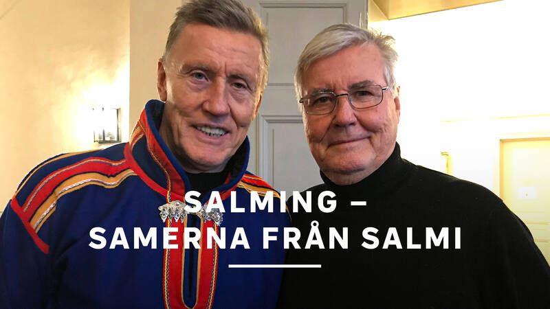Börje och Stig Salming. - Salming - samerna från Salmi