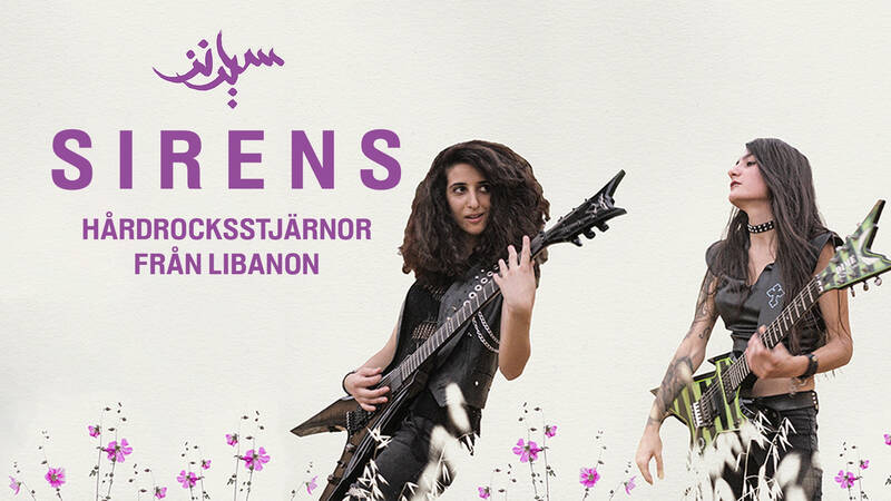 Dokumentär om Mellanösterns första kvinnliga metalband Slave to Sirens och kampen för mänskliga rättigheter och att få spela sin rockmusik. - Sirens – hårdrocksstjärnor från Libanon