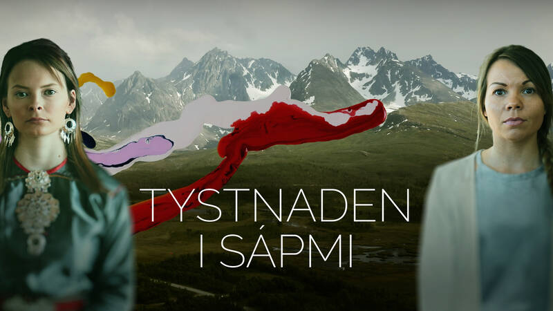 Tystnaden i Sápmi är en film om tabun och händelser som drabbat många samiska unga kvinnor - i generationer.