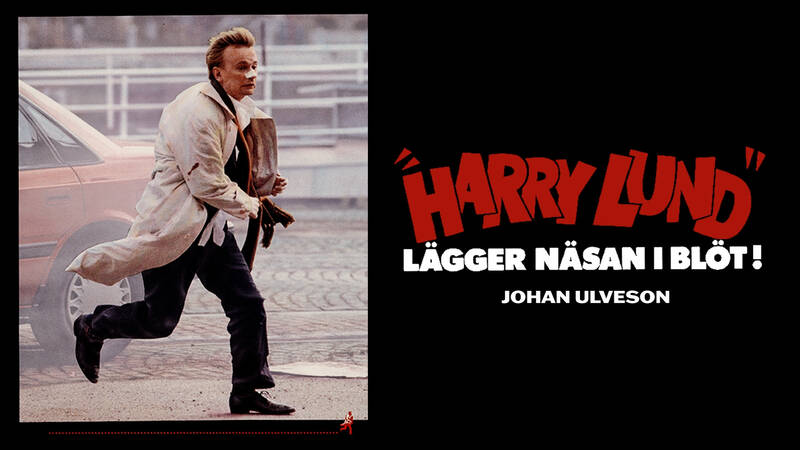 Harry Lund lägger näsan i blöt! Svensk långfilm från 1991.