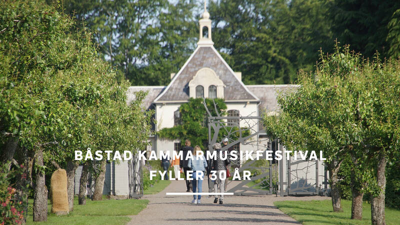 Sommar i Båstad. - Båstad kammarmusikfestival fyller 30 år